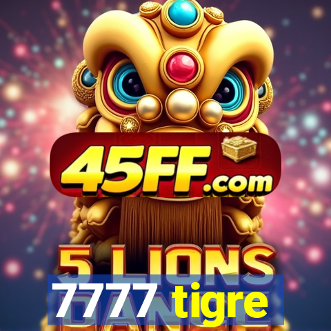7777 tigre